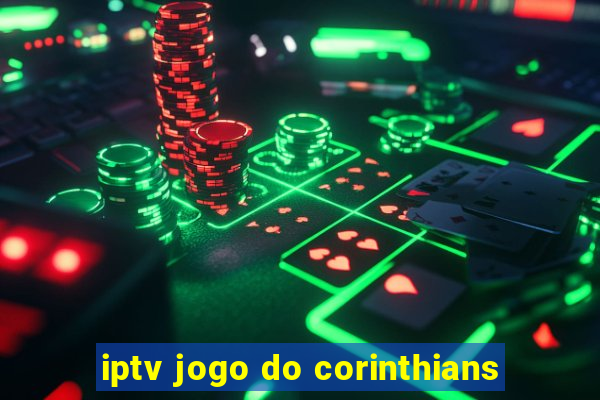 iptv jogo do corinthians